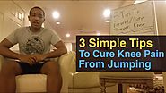 3 Simple Steps To Cure Knee Pain From Jumping (Jumpers Knee & Tendonitis Knee)