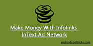 How To Make Money With Infolinks Ad Network 2017