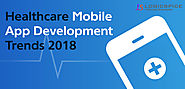 Healthcare Mobile App Development Trends 2018