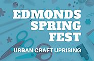 Edmonds Spring Fest 2018 - Urban Craft Uprising » The Madrona Group