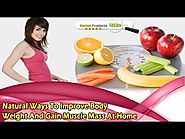 Natural Ways To Improve Body Weight And Gain Muscle Mass At Home
