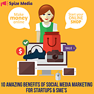 10 Amazing Benefits Of Social Media Marketing For Startups And SMEs