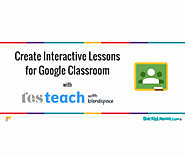 Create Interactive Lessons for Google Classroom using TES Teach | Shake Up Learning