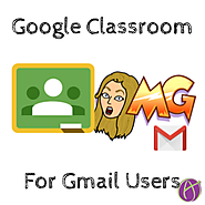 OMG - Google Classroom For Gmail Accounts - Teacher Tech