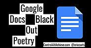 Black Out Poetry with Google Docs