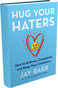 Hug Your Haters - by Jay Baer