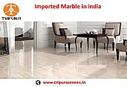 Imported Marble in India Tripura Stones Supplier of Marble