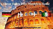 Website at http://www.romecheapflights.net/cheap-flights-munich-rome/