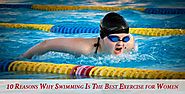 10 Reasons Why Swimming Is the Best Exercise for Women