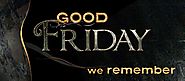 Good Friday Wishes And Greetings | Good Friday Sayings For Family Members