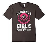 Diamonds Are A Girl's Best Friend Funny Baseball T Shirt
