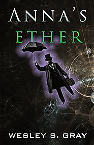 Anna's Ether (Steampunk Cyberpunk Time Traveler Series Book 1)