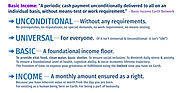 Basic Income: “A periodic cash payment unconditionally delivered to all on an individual basis, without means-test or...