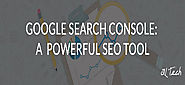 Google search console: A powerful SEO tool