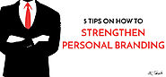 5 Tips On How to Strengthen Personal Branding