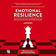 Emotional Resilience: How to be Agile, Adaptable and Perform at Your Best