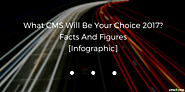 What CMS Will Be Your Choice 2017? Facts And Figures [Infographic] - CMS2CMS