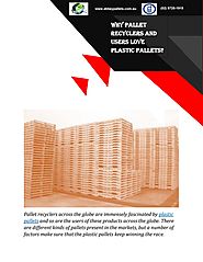 Why Pallet Recyclers And Users Love Plastic Pallets?