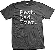 Best. Dad. Ever. Funny Father's Day Holiday or Gift Unisex T-Shirt