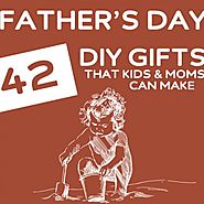 42 Homemade Father’s Day Gifts for Moms & Kids to Make