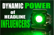 The Dynamic Power of Headline Influencers