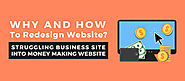 Why & How-Redesign Struggling Business Site into Money making website