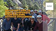 Important Tips to Make a Corporate Team Building Activity Successful