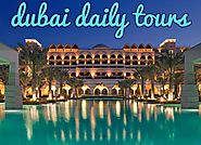 Book all inclusive Dubai daily trips packages