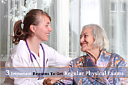3 Important Reasons To Get Regular Physical Exams