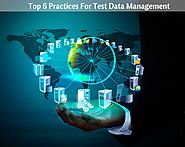 Top Practices For Test Data Management