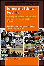 Democratic Science Teaching: Building the Expertise to Empower Low-Income Minority Youth in Science (Cultural Perspec...