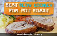Best Slow Cooker For Pot Roast - The Perfect Crock Pot Buying Guide | Kitchen Appliance Deals