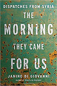 The Morning They Came for Us | Janine Di Giovanni