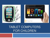 Tablet computers for kids