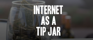 The Internet as a Generous Tip Jar | UGC list creation, content curation & crowdsourcing.