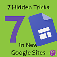 7 Hidden Tips for Google Sites - Teacher Tech