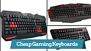 15 Cheap Gaming Keyboards for Budget Focused Pro Gamers!