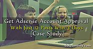 Approved Adsense Account In 3 Days With 12 Posts [Case Study 2017]