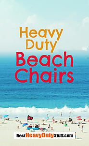 Awesome Heavy Duty Beach Chairs for Everyone! - Best Heavy Duty Stuff
