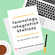 Technology Integration Stations: PD for EdTech Coaches • Talk Tech With Me