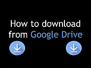 How to Quickly Download Google Drive Files