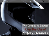 Continued Debate Over the use of Safety Helmets