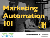 Marti Konstant: Marketing Automation 101