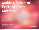 Kate Eyler-Werve: Making Sense of Performance Metrics