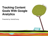 Keidra Chaney: Tracking Content Goals with Google Analytics
