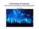 Jill Salzman: Cultivating a 'Fanbase': How to Turn Customers Into Brand Advocates