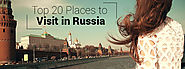 Top 20 Places to Visit in Russia - FareMachine