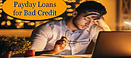Payday Loans for Bad Credit People - Vital Points to Follow (Posts by Ella Velasco)