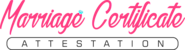 Marriage Certificate Attestation | Attesting Marriage certificate for use in foreign country