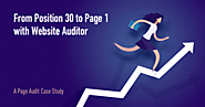 From position 30 to page 1 with WebSite Auditor. A page audit case study